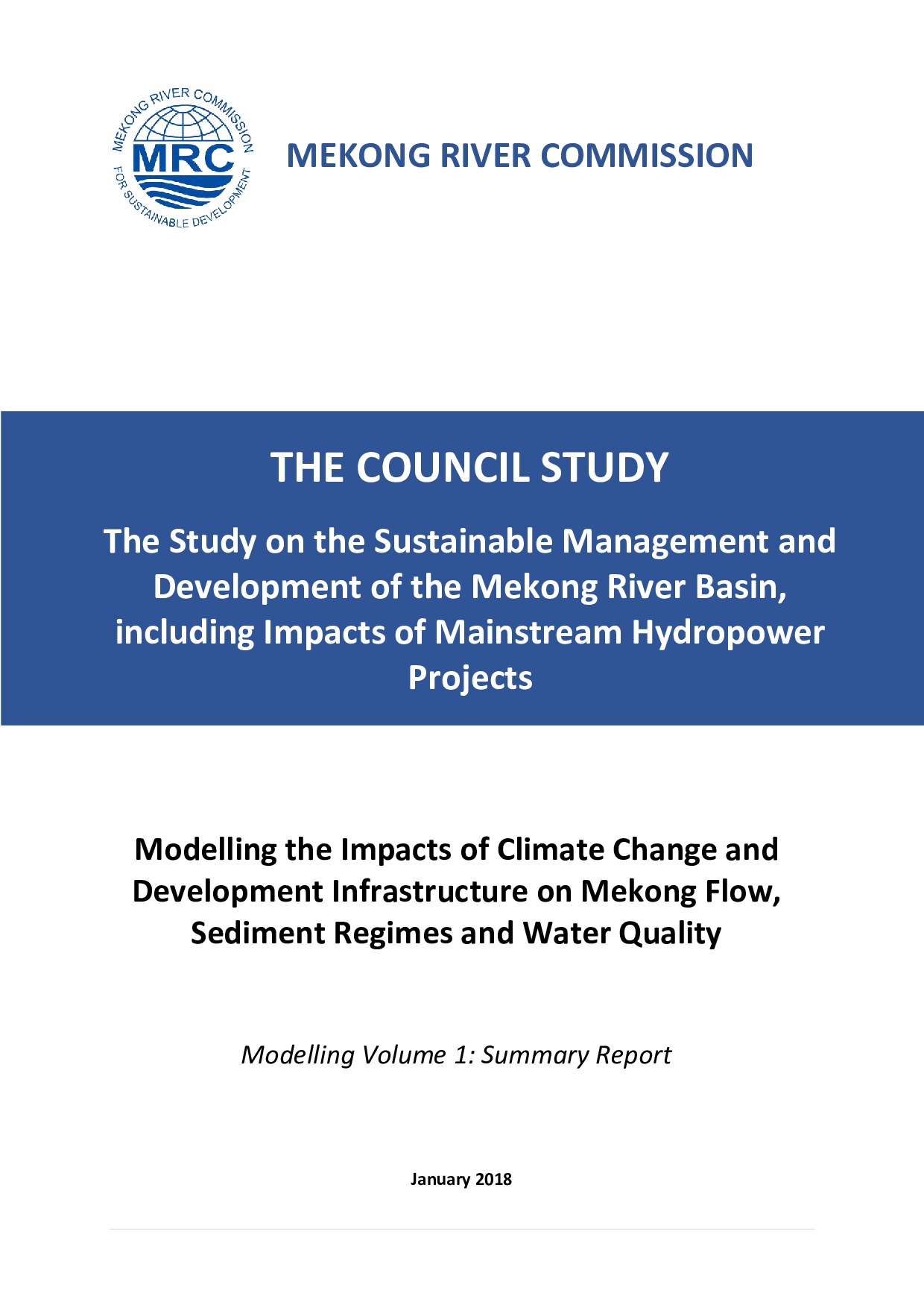 Modelling the Impacts of Climate Change and Development Infrastructure on Mekong Flow, Sediment Regimes and Water Quality