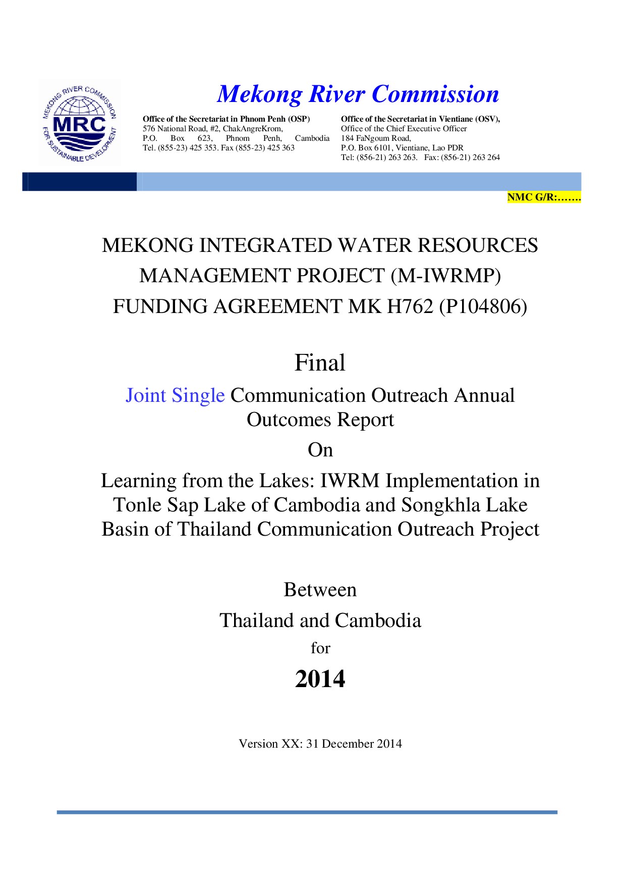 MEKONG INTEGRATED WATER RESOURCES MANAGEMENT PROJECT (M-IWRMP) FUNDING AGREEMENT MK H762 (P104806)