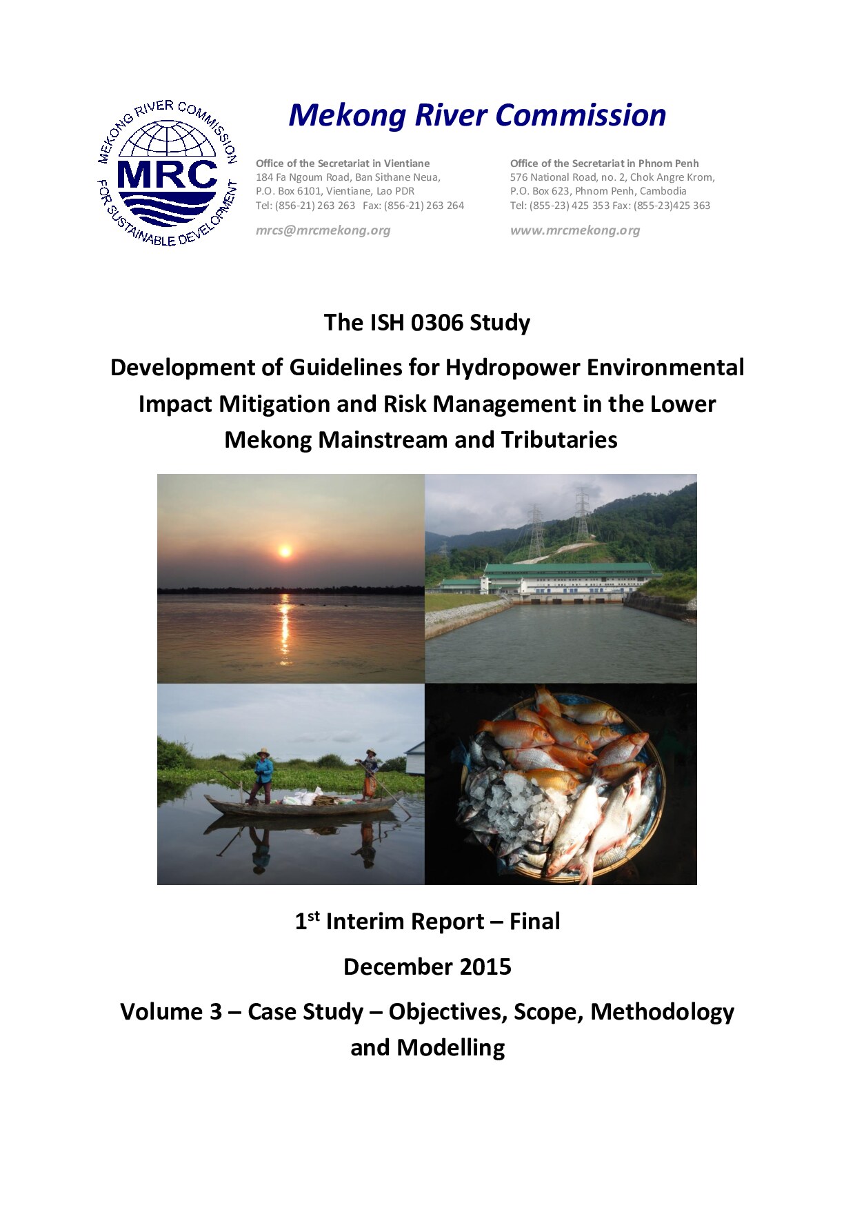Development of Guidelines for Hydropower Environmental Impact Mitigation and Risk Management in the Lower Mekong Mainstream and Tributaries 1st Interim Report – Final: Vol.3 – Case Study