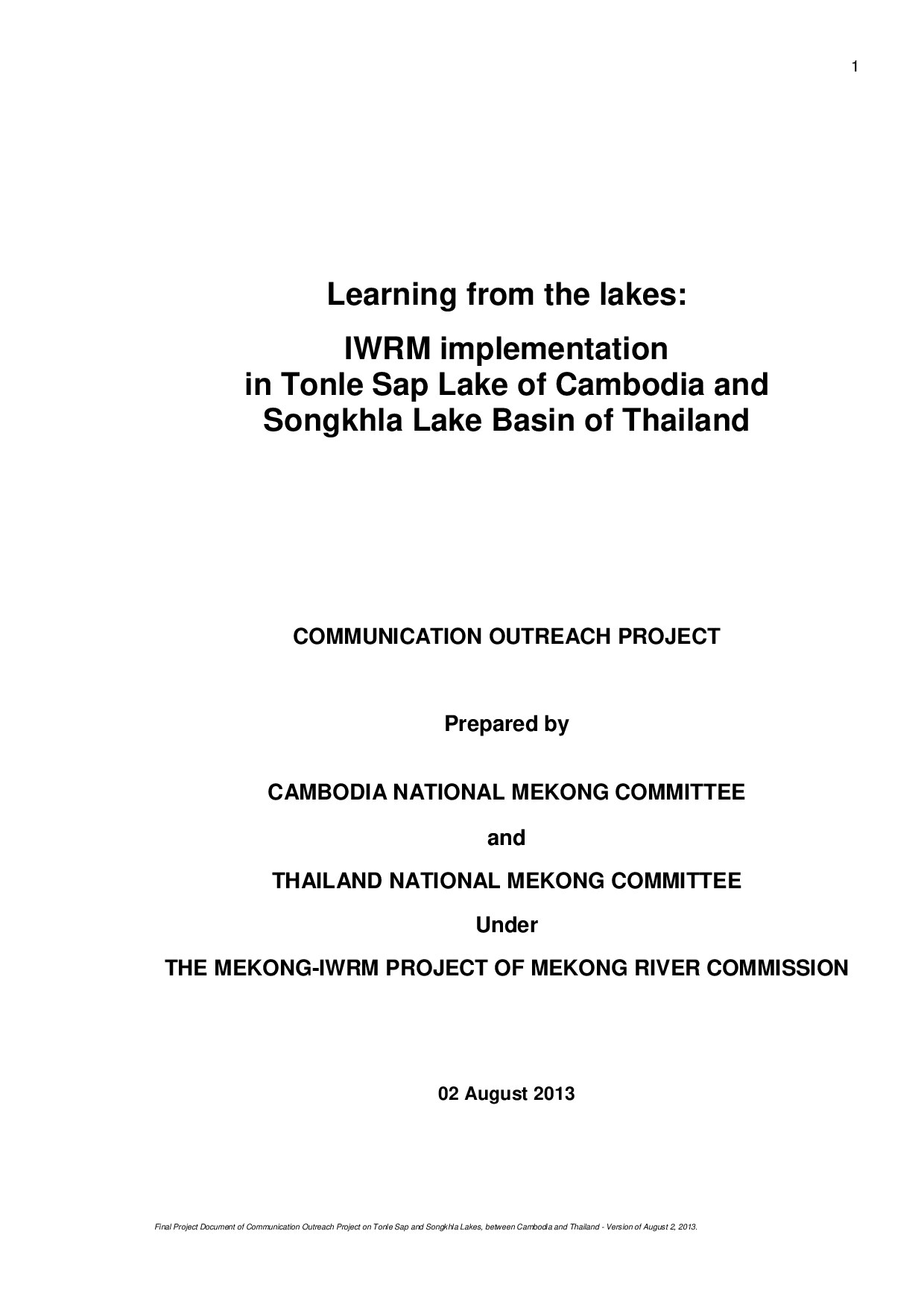 IWRM implementation in Tonle Sap Lake of Cambodia and Songkhla Lake Basin of Thailand.